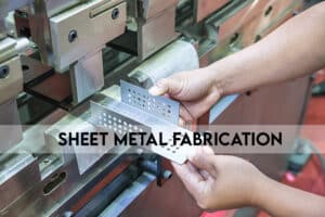 Sheet Metal Fabrication